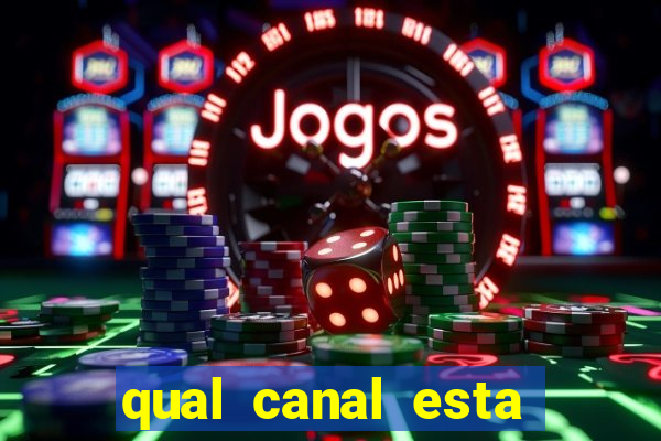 qual canal esta passando o jogo do barcelona